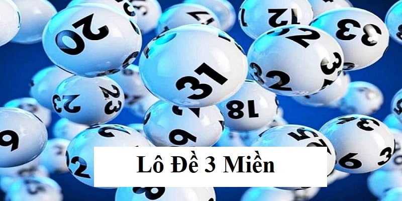 Lô đề 3 miền tại DEBET mang đến trải nghiệm cá cược online hiện đại